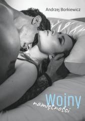 okładka Wojny namiętności książka | Andrzej Borkiewicz