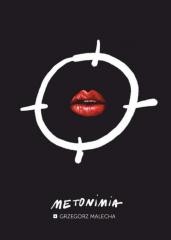 okładka Metonimia książka | Grzegorz Malecha