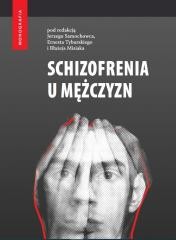 okładka Schizofrenia u mężczyzn książka | Praca Zbiorowa