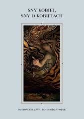 okładka Sny kobiet, sny o kobietach książka | Ziółko Monika, Lidia Kamińska, Paulina Batkiewicz