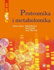 okładka Proteomika i metabolomika książka | Drabik Anna, Agnieszka Kraj, Jerzy Silberring
