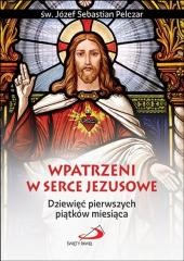 okładka Wpatrzeni w Serce Jezusowe książka | św. JózefSebastianPelczar