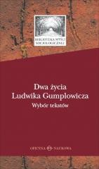 okładka Dwa życia Ludwika Gumplowicza. Wybór tekstów książka | Jan SurmaniGeraldMozetic