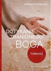okładka Dotykanie zranionego Boga. Tomasz książka | KS. KRZYSZTOFWONS