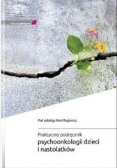 okładka Praktyczny podręcznik psychoonkologii dzieci.. książka | Rogiewicz Maria