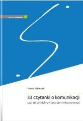 okładka 33 czytanki o komunikacji, czyli jak być dobrym.. książka | Tomasz Sobierajski