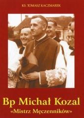 okładka Bp Michał Kozal. Mistrz Męczenników książka | Praca Zbiorowa