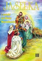 okładka Jasełka i scenki na Boże Narodzenie T.3 książka | Praca Zbiorowa