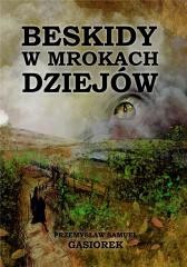okładka Beskidy w mrokach dziejów książka | Przemysław SamuelGąsiorek