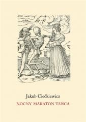 okładka Nocny maraton tańca książka | Ciećkiewicz Jakub