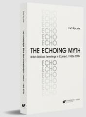 okładka The Echoing Myth. British Biblical Rewritings in.. książka | Ewa Rychter