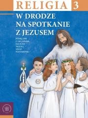 okładka Religia SP 3 podr W drodze na spotkanie z Jezusem książka | Praca Zbiorowa