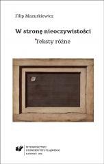 okładka W stronę nieoczywistości. Teksty różne książka | Mazurkiewicz Filip