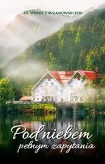 okładka Pod niebem pełnym zapytania książka | ks. Marek Chrzanowski