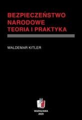 okładka Bezpieczeństwo narodowe. Teoria i praktyka książka