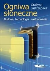 okładka Ogniwa słoneczne. Budowa, technologia... książka | Grażyna Jastrzębska