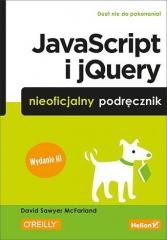 okładka JavaScript i jQuery. Nieoficjalny podr. w.2015 książka | David SawyerMcFarland