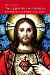 okładka Twoją jesteśmy własnością książka | Anna Gąsiot