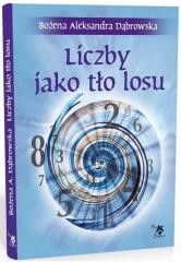 okładka Liczby jako tło losu książka | Dąbrowska BożenaAleksandra