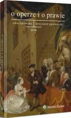 okładka O operze i o prawie książka | Krzysztof Pawłowski, Ewa Łętowska