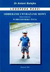 okładka Odbieranie i wyrazanie mowy przez dziecko w 2 roku książka | Antoni Balejko