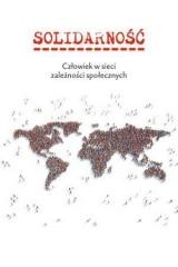 okładka Solidarność. Człowiek w sieci zależności społ. książka | Karolina Tytko, red. JarosławJagiełło