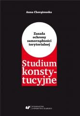 okładka Zasada ochrony samorządności terytorialnej książka | Anna Chorążewska