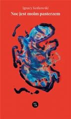 okładka Noc jest moim pasterzem książka | Ignacy Kotkowski