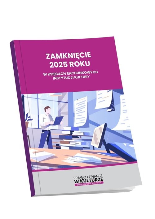 okładka Zamknięcie 2025 roku w księgach rachunkowych instytucji kultury książka | Praca Zbiorowa