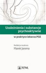 okładka Uzależnienia i substancje psychoaktywne w praktyce książka
