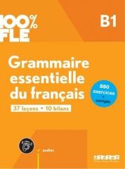 okładka 100% FLE Grammaire essentielle du francais B1 książka | Praca Zbiorowa