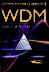 okładka Systemy transmisji optycznej WDM książka | Krzysztof Perlicki