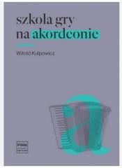okładka Szkoła gry na akordeonie książka | Kulpowicz Witold