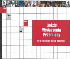 okładka Ludzie Wydarzenia Przemiany. 20 lat fotografii... książka | Praca Zbiorowa