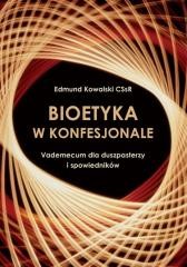 okładka Bioetyka w konfesjonale książka | Edmund KowalskiCSsR
