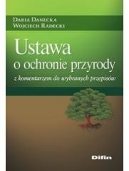 okładka Ustawa o ochronie przyrody z komentarzem.. książka | Daria DaneckaWojciechRadecki