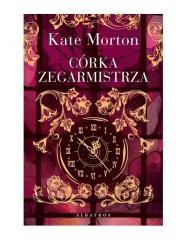 okładka Córka zegarmistrza książka | Kate Morton