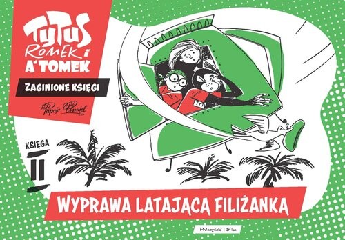 okładka Tytus, Romek i A'Tomek. Zaginione księgi. Wyprawa latającą filiżanką - księga II książka | Henryk Chmielewski (Papcio Chmiel)