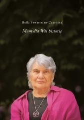 okładka Mam dla was historię książka | Bella Szwarcman-Czarnota