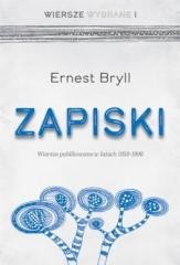 okładka Zapiski. Wiersze publikowane w latach 1958-1996 książka | Ernest Bryll