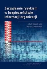 okładka Zarządzanie ryzykiem w bezpieczeństwie informacji książka | Jakub Kowalewski, MMarian Kowalewski