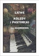 okładka Łatwe kolędy i pastorałki na akordeon książka | Piotr Śmiejczak