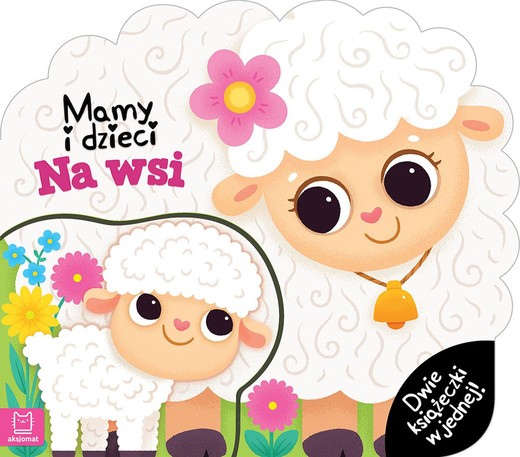 okładka Mamy i dzieci na wsi. Dwie książeczki w jednej książka | Agata Kaczyńska