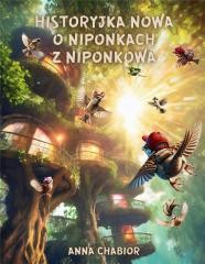 okładka Historyjka nowa o Niponkach z Niponkowa książka | Anna Chabior