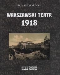 okładka Warszawski teatr 1918. Silva rerum książka | Tomasz Mościcki