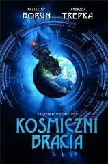 okładka Trylogia międzygwiezdna T.3 Kosmiczni bracia książka | Andrzej Trepka, Boruń Krzysztof