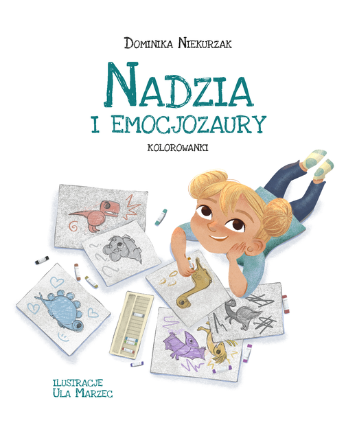 okładka Nadzia i Emocjozaury. Kolorowanki książka | Dominika Niekurzak
