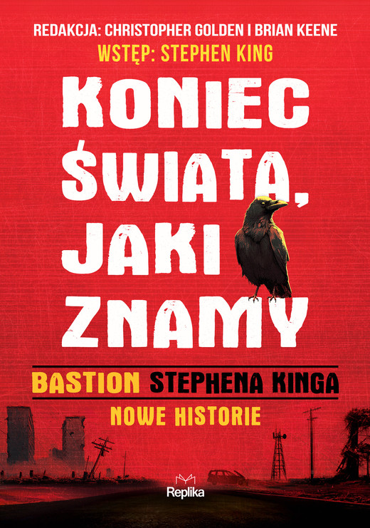 okładka Koniec świata, jaki znamy. "Bastion" Stephena Kinga. Nowe historie ebook | epub, mobi | Brian Keene, Christopher Golden, Stephen King