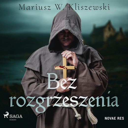 okładka Bez rozgrzeszenia audiobook | MP3 | Mariusz W. Kliszewski