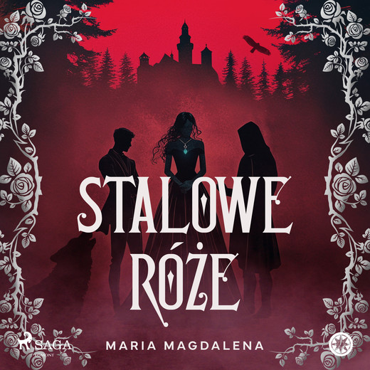 okładka Stalowe róże audiobook | MP3 | Maria Magdalena Syryńska
